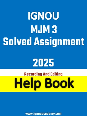 IGNOU MJM 3 Solved Assignment 2025